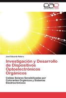 Investigacion y Desarrollo de Dispositivos Optoelectronicos Organicos 3845494395 Book Cover