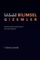 Kur'an ayetlerindeki bilimsel gizemler: Özenli bir analiz ne ortaya koyuyor? Bu ne anlama geliyor? (Turkish Edition) 9083672964 Book Cover