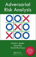Adversarial Risk Analysis 1498712398 Book Cover