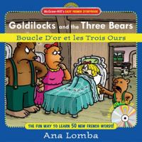 Easy French Storybook: Goldilocks and the Three Bears(Book + Audio CD) (Mcgraw-Hill's Easy French Storybook) 0071461736 Book Cover