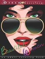 Beautiful Women - An Adult Coloring Book: Stress Relieving and Relaxation Adult Coloring Pages for Grown Ups featuring Beautiful Collection of Women P B08X61VGKS Book Cover