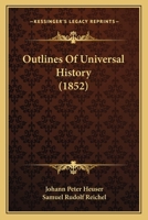 Outlines Of Universal History 1166931153 Book Cover