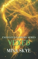 VEXED (ENCHANTED FLOWERS) B0F6NYCTNV Book Cover