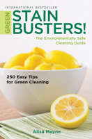 Green Stain Busters!: The Environmental Safe Cleaning Guide 1925265943 Book Cover