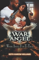 War Angel II: Where Angels Fear to Tread B0DCVXVMXP Book Cover