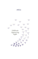 Celebrate appearing light B0GJDHPHXM Book Cover
