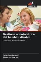 Gestione odontoiatrica dei bambini disabili (Italian Edition) 6209708129 Book Cover