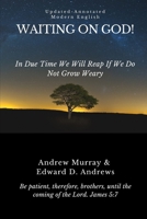 WAITING ON GOD!: In Due Time We Will Reap If We Do Not Grow Weary B0841HCSV8 Book Cover