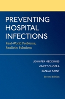 Preventing Hospital Infections: Real-World Problems, Realistic Solutions 0199398836 Book Cover