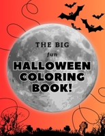 The Big Fun Halloween Coloring Book B0CK3ZRMP8 Book Cover