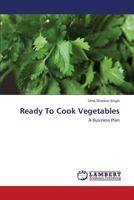 Ready To Cook Vegetables: A Business Plan 365943647X Book Cover