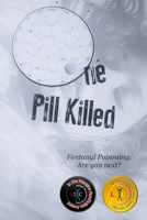 One Pill Killed: Fentanyl Poisoning. Are you Next? B0CNCZDVY8 Book Cover