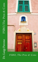 FSBO. The Pros & Cons: For Sale By Owner 1548767883 Book Cover