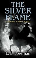 The Silver Flame : A Rogue Bishop Novel 0441765920 Book Cover