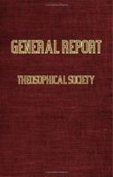 General Report of the Theosophical Society 1917 1846646480 Book Cover