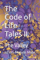 The Code of Life Tales II.: The Valley B0HFWDGT42 Book Cover