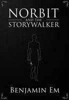 Norbit and the Storywalker: What happens to a character when the story ends? 1534848541 Book Cover