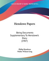 Henslowe Papers: Being Documents Supplementary To Henslowe's Diary 1120291429 Book Cover