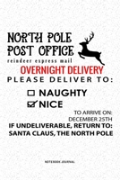 North Pole Post Office: A 6x9 Inch Diary Notebook Journal With A Bold Text Font Slogan On A Matte Cover and 120 Blank Lined Pages Makes A Great Alternative To A Card 1679312626 Book Cover