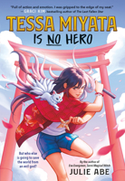 Tessa Miyata Is No Hero: Library Edition 0316448621 Book Cover