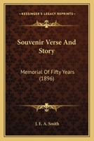 Souvenir Verse And Story: Memorial Of Fifty Years... 1275803245 Book Cover