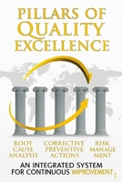 Pillars of Quality Excellence (part 1): AN INTEGRATED SYSTEM FOR CONTINUOUS 1MPROVEMENT B0FT71KNYW Book Cover