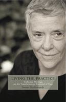 Living the Practice: Collected Writings on the Transformative Potential of Yoga 1932018379 Book Cover