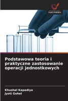 Podstawowa teoria i praktyczne zastosowanie operacji jednostkowych (Polish Edition) 620855327X Book Cover
