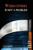 Cuando morir no es un problema 1539945243 Book Cover