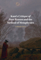 Kant's Critique of Pure Reason and the Method of Metaphysics 1009172107 Book Cover