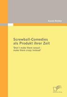 Screwball-Comedies ALS Produkt Ihrer Zeit 383667453X Book Cover