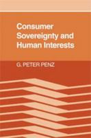 Consumer Sovereignty and Human Interests 0521070910 Book Cover