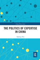 The Politics of Expertise in China 0367584417 Book Cover