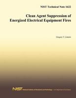 Clean Agent Suppression of Energized Electrical Equipment Fires 1496016173 Book Cover