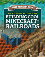 Your Unofficial Guide to Building Cool Minecraft Railroads 1978529368 Book Cover