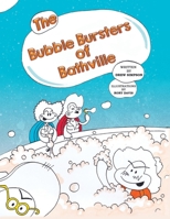 The Bubble Bursters of Bathville 1528998723 Book Cover