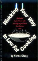 Wokking Your Way to Low Fat Cooking 0961875917 Book Cover