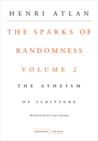 The Sparks of Randomness, Volume 2: The Atheism of Scripture 0804761353 Book Cover