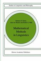 Mathematical Methods in Linguistics, Corrected second printing of the first edition (Studies in Linguistics and Philosophy) 9027722447 Book Cover