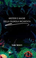Misteri e magie della giungla incantata (Italian Edition) B0CW6S2NF4 Book Cover