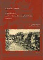 Das Alte Vietnam: Auf Den Spuren Des ABBE Charles-Thomas de Saint-Phalle in Tunkin 3895005703 Book Cover