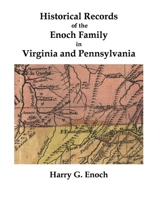 Historical Records of the Enoch Family in Virginia and Pennsylvania 1312201975 Book Cover