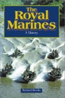 The Royal Marines: History of the Royal Marines 1664-2000 0094803900 Book Cover