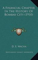 A Financial Chapter In The History Of Bombay City 1017346747 Book Cover