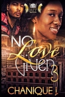 No Love Given 3 B097XSPFWB Book Cover