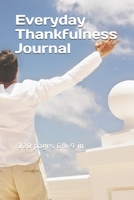 Everyday Thankfulness Journal: Daily Thankfulness Book. 120 pages 6 x 9 in 1655692364 Book Cover