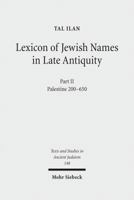 Lexicon of Jewish Names in Late Antiquity: Part II: Palestine 200-650 3161502078 Book Cover