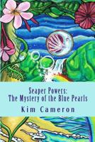 Seaper Powers: The Mystery of the Blue Pearls 1500519081 Book Cover