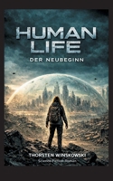 Human Life: Der Neubeginn (German Edition) 3695727047 Book Cover