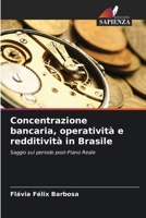 Concentrazione bancaria, operatività e redditività in Brasile (Italian Edition) 6208315654 Book Cover